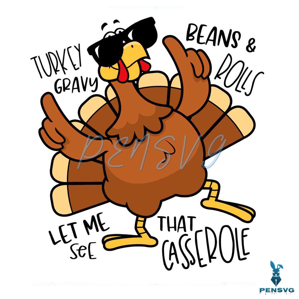 Gravy Beans And Rolls Let Me See That Casserole SVG Files