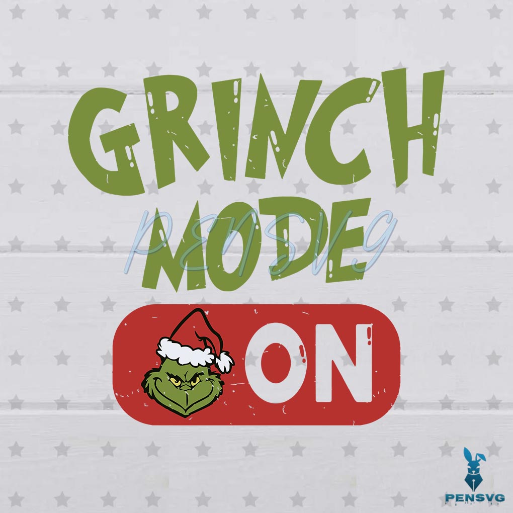 Grinch Mode On Merry Grinchmas SVG Graphic Design File