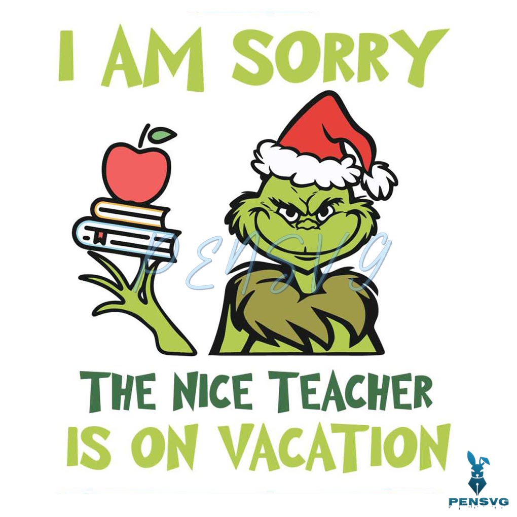 Grinch The Nice Teacher Is On Vacation SVG