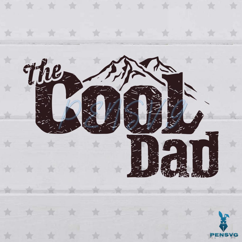 Happy Fathers Day The Cool Dad SVG
