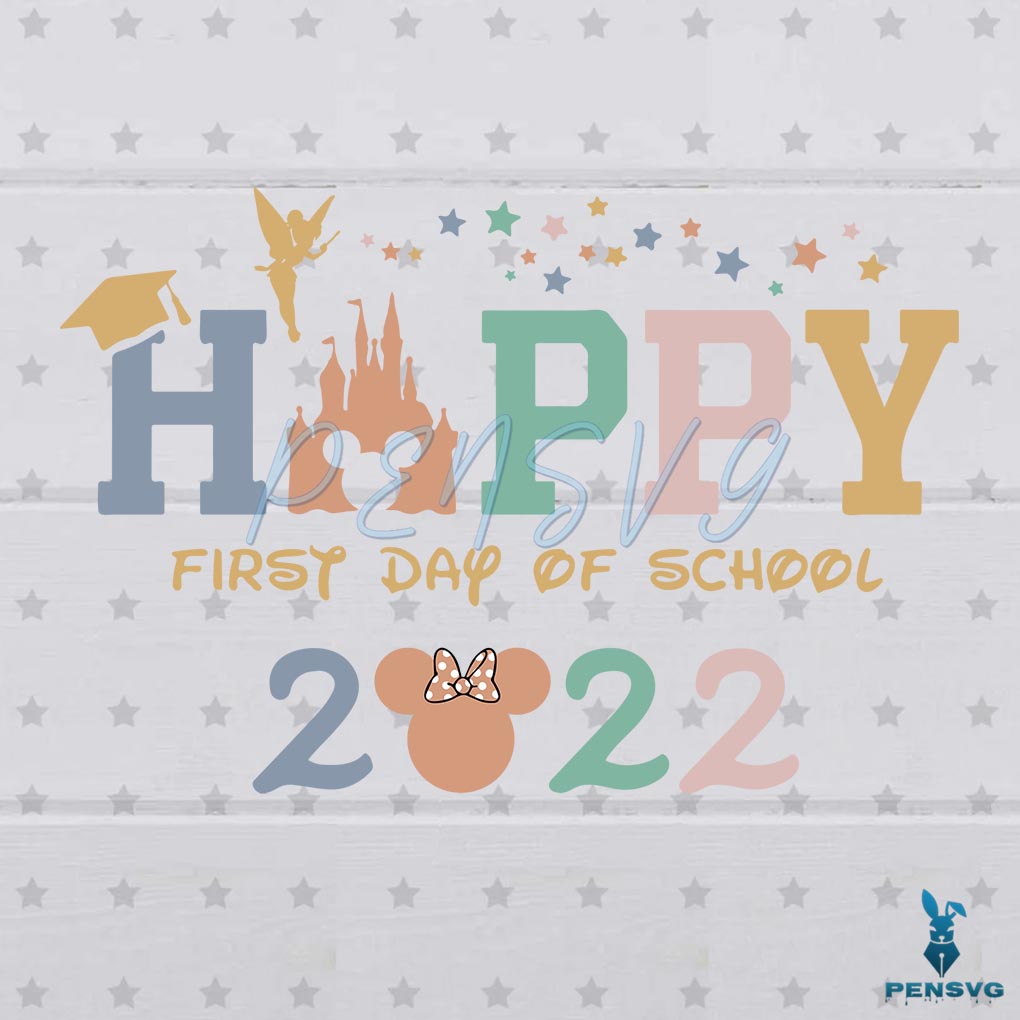 Happy First Day Of School 2022 SVG Digital File, First Day
