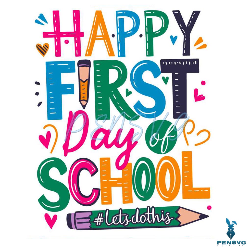 Happy First Day Of School SVG