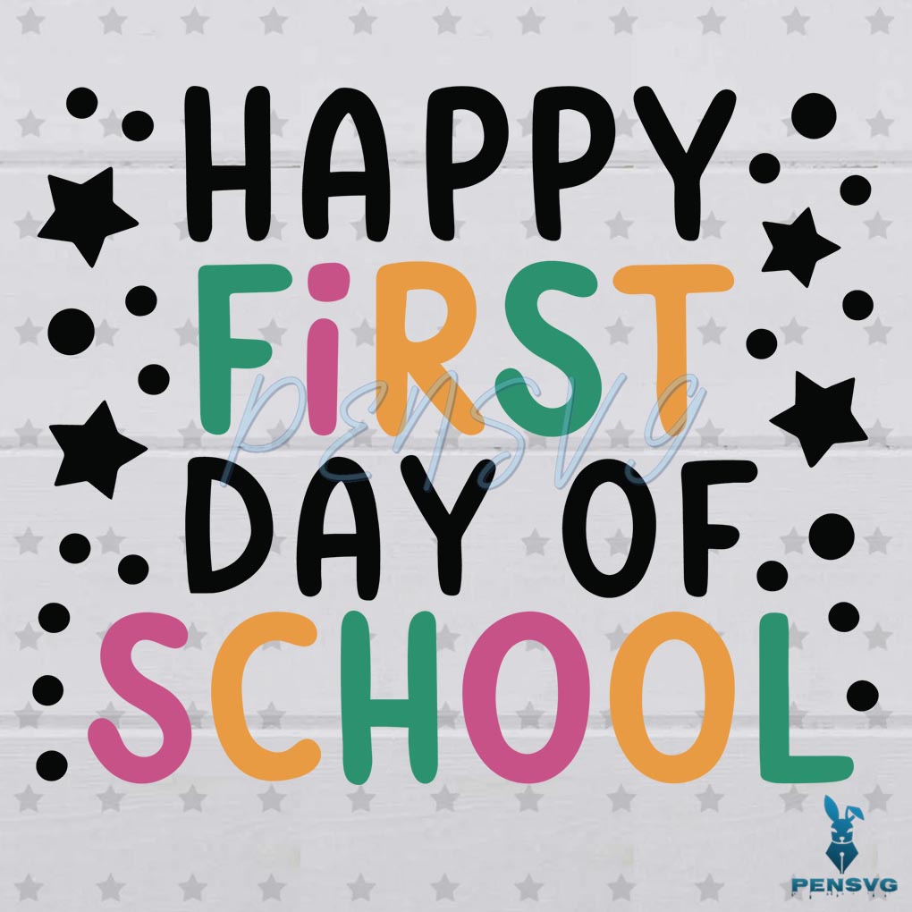 Happy First Day Of School School Back Summer End SVG