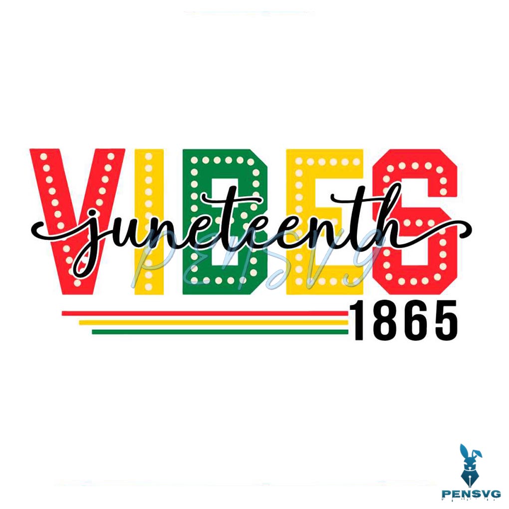Happy Juneteenth Vibes 1865 SVG