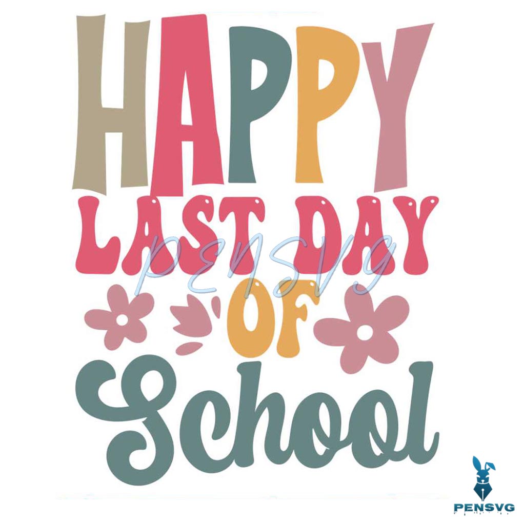 Happy Last Day of School Summer Break SVG Graphic Design File