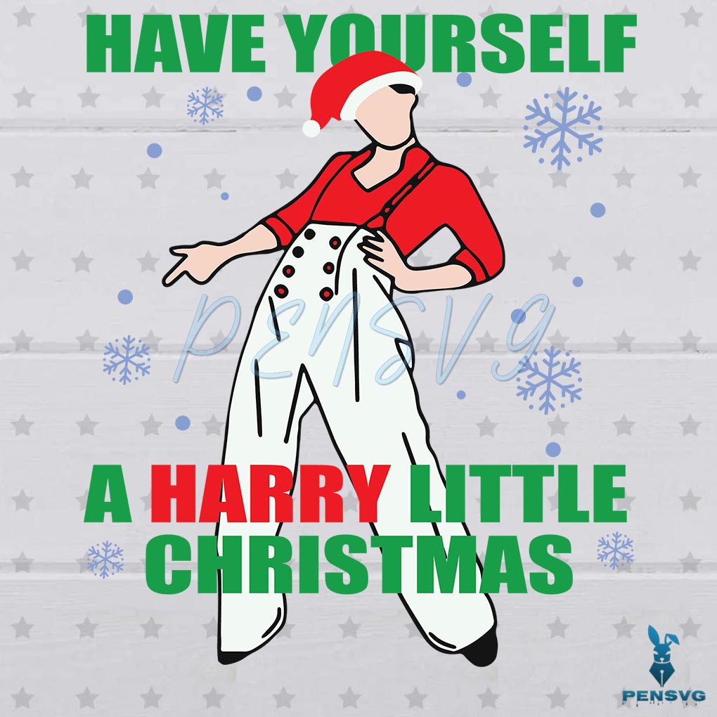Harry Styles Have Yourself A Harry Little Christmas SVG Cricut File
