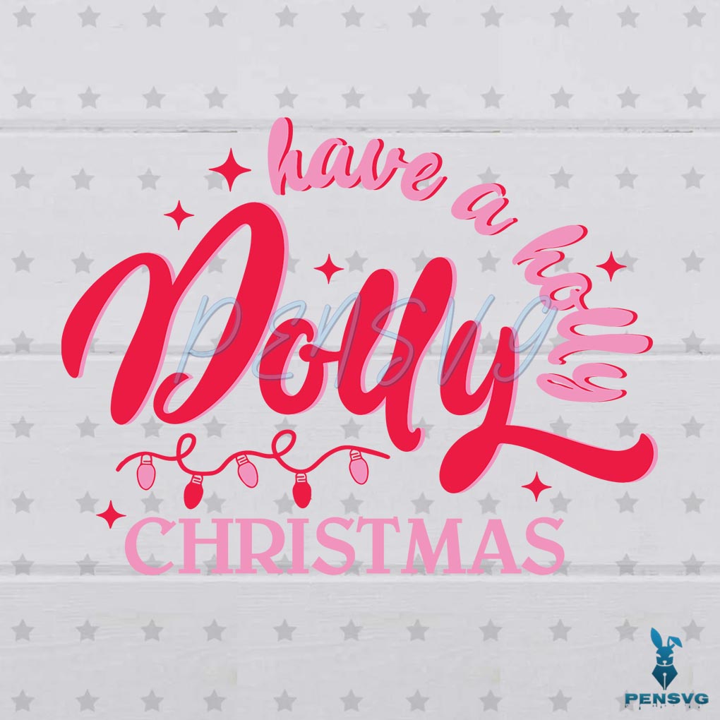 Have A Holly Dolly Christmas Western SVG