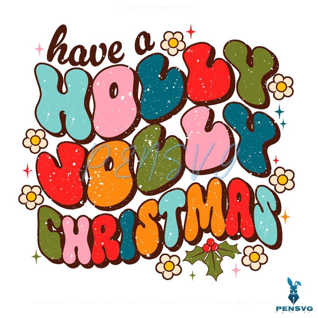 Have A Holly Jolly Christmas SVG