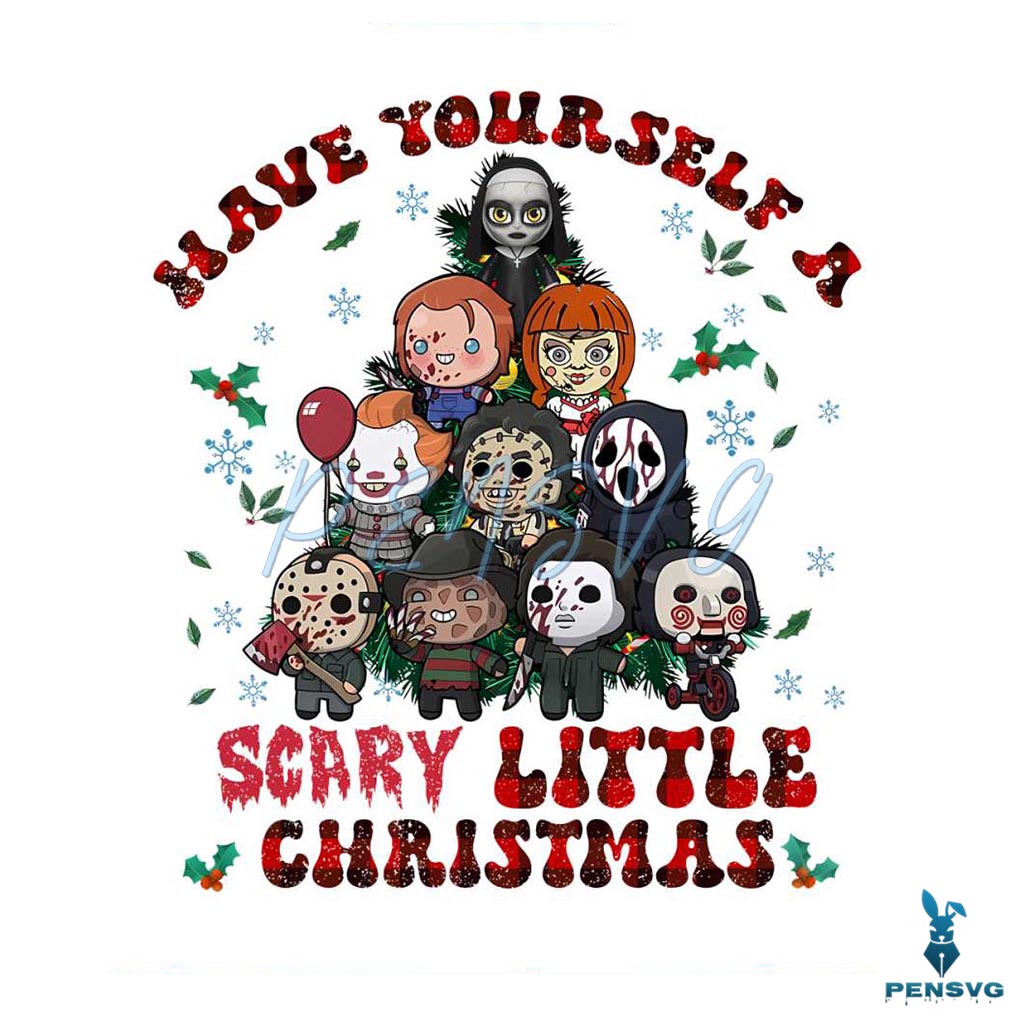 Have Yourself A Scary Little Christmas PNG Sublimation