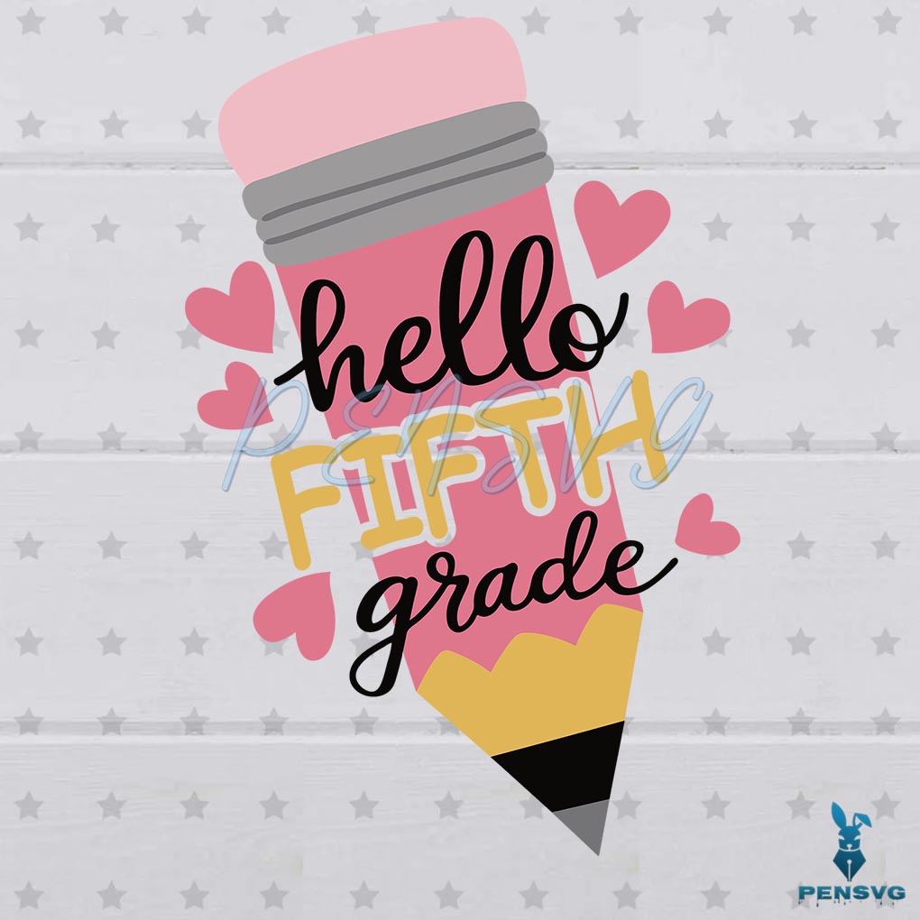 Hello Fifth Grade Pencil Grade Level SVG