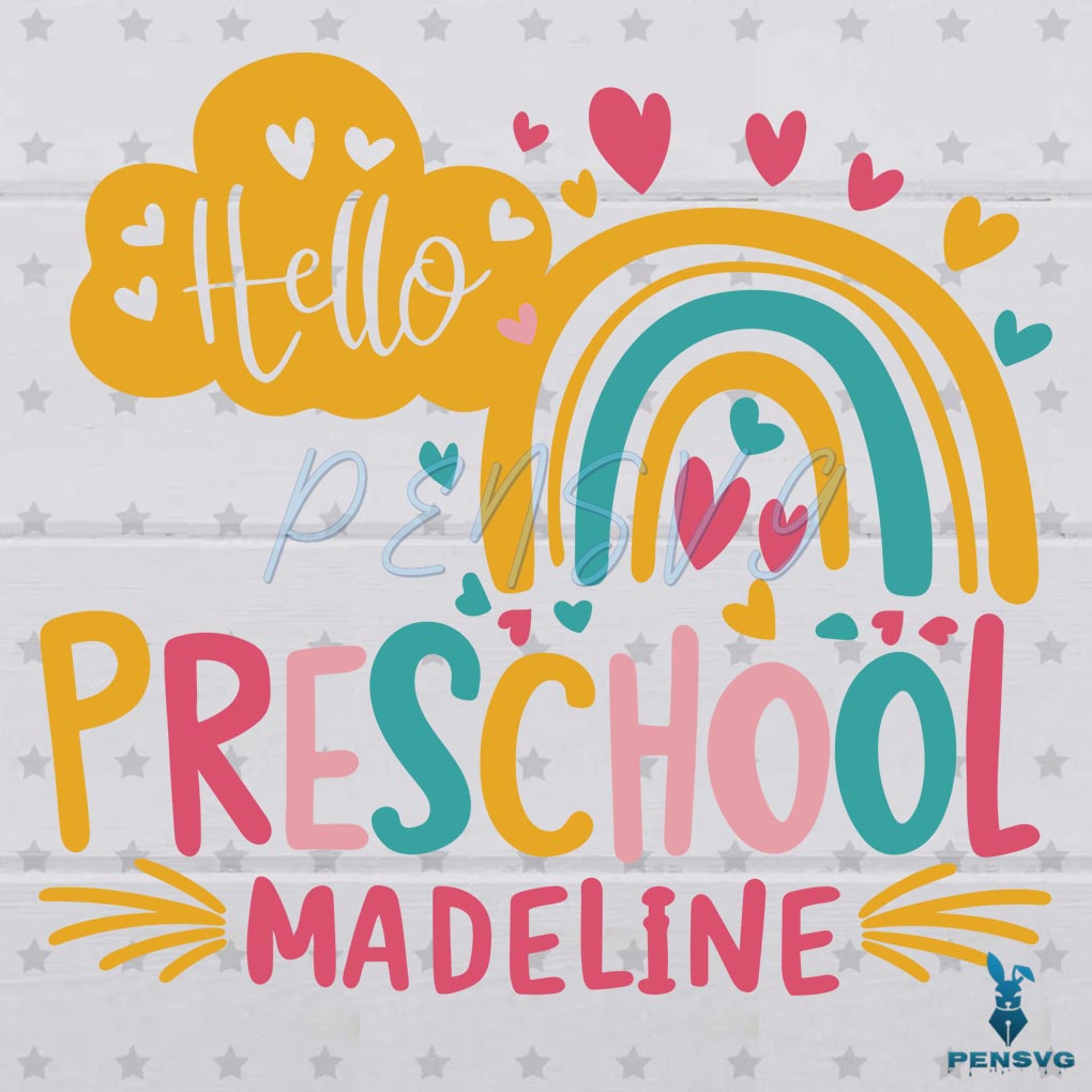 Hello Preschool Madeline Kindergarten Rainbow SVG