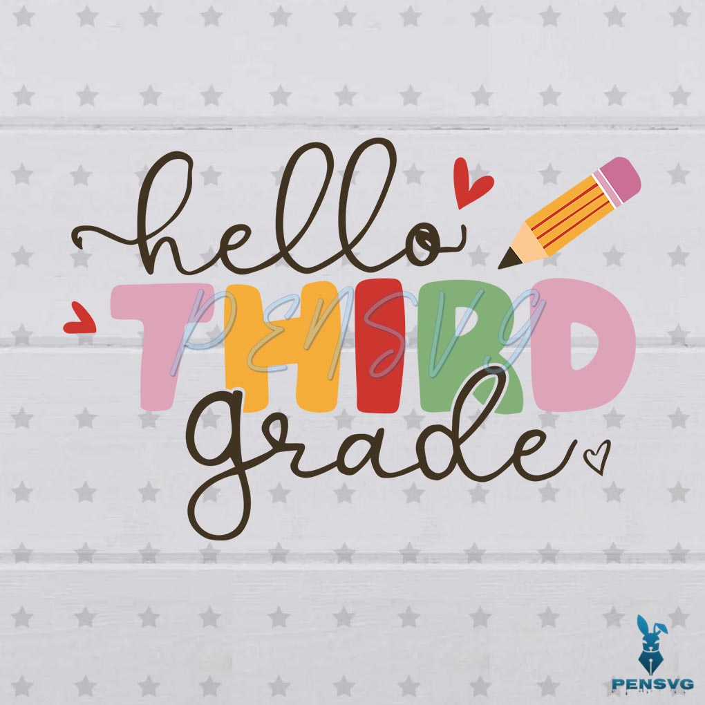 Hello Third Grade First Day Of School SVG