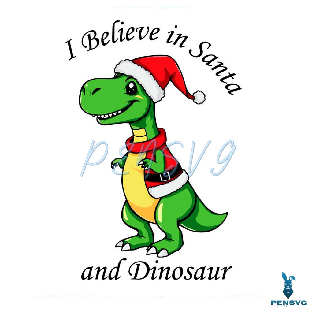 I Believe In Santa And Dinosaurs Christmas Dinosaurs Santa Hat Png