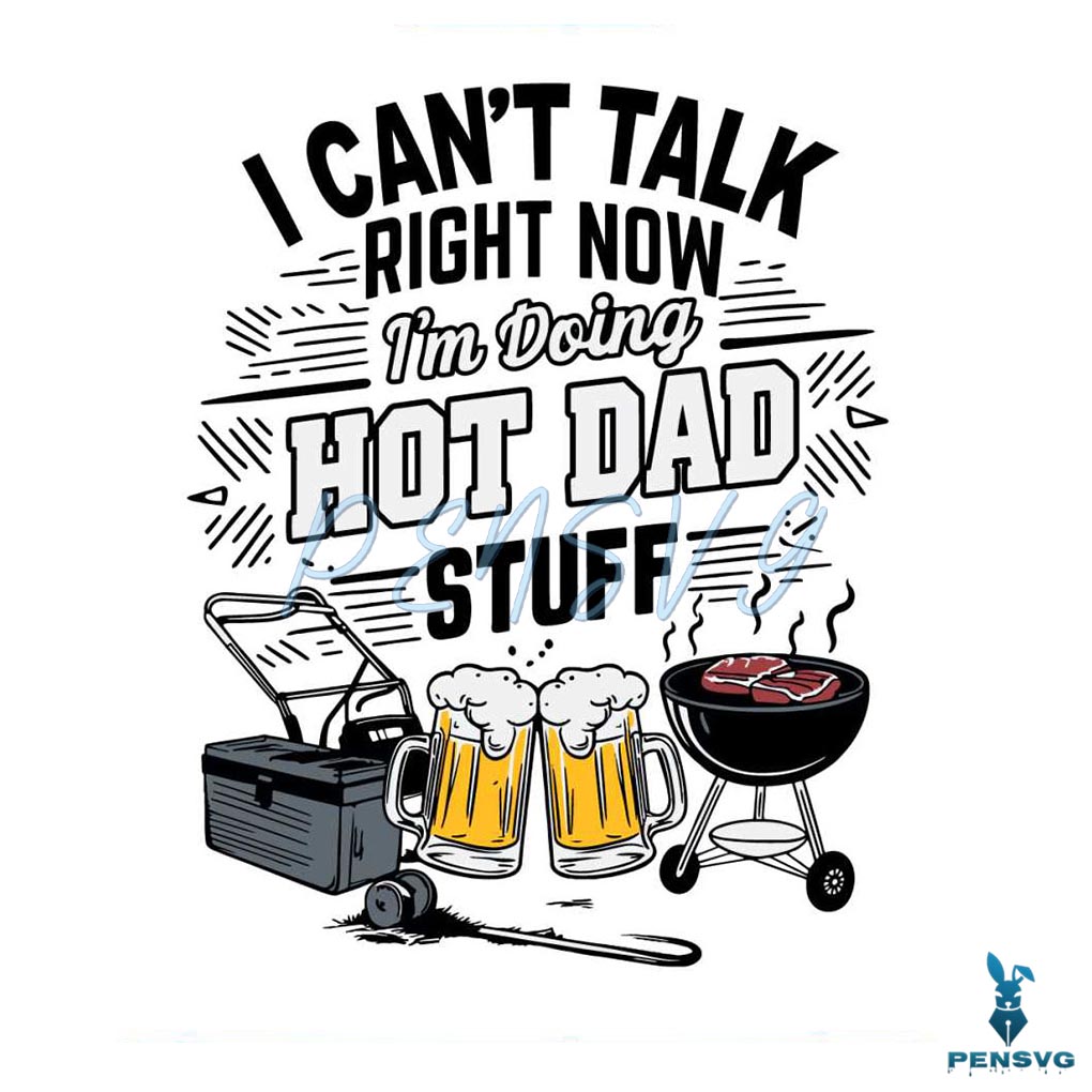 Doing Hot Dad Stuff SVG Free Funny Dad Cut File for Cricut Shirts & Gifts