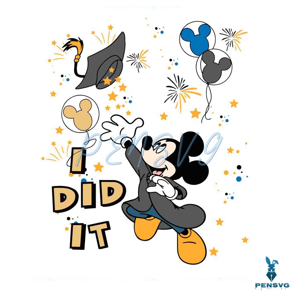 I Did It Disney Graduation Mickey SVG