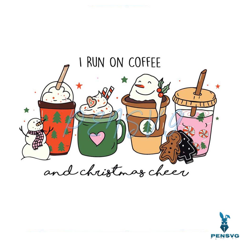 I Run On Coffee and Christmas Cheer SVG