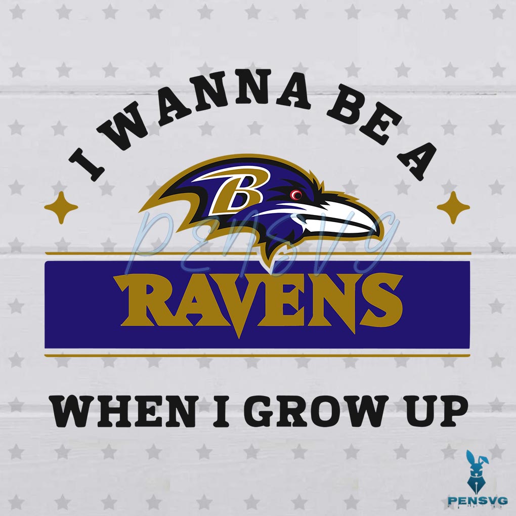 I Wanna Be A Ravens When I Grow Up SVG