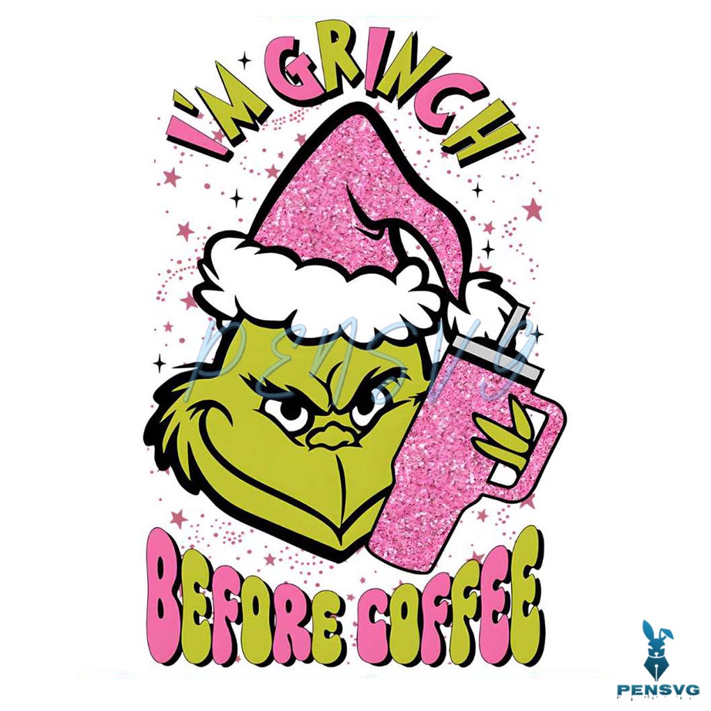 Im Grinchy Before Coffee PNG Sublimation Download