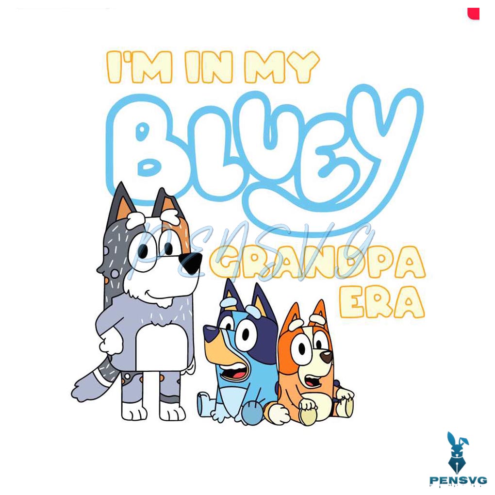 In My Bluey Grandpa Era SVG