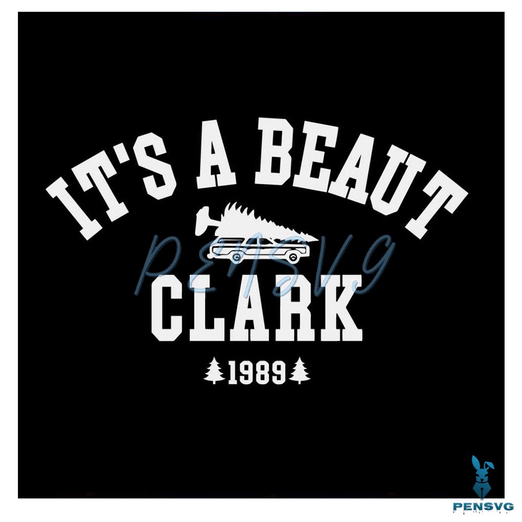 Its A Beaut Clark Griswold Christmas SVG Cutting Digital File