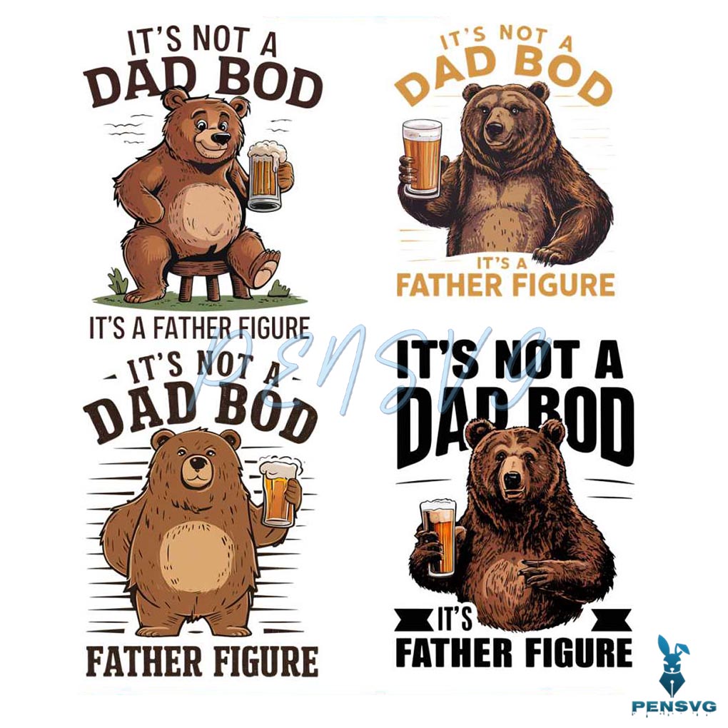 Its Not A Dad Bod Its A Father Figure PNG Bundle
