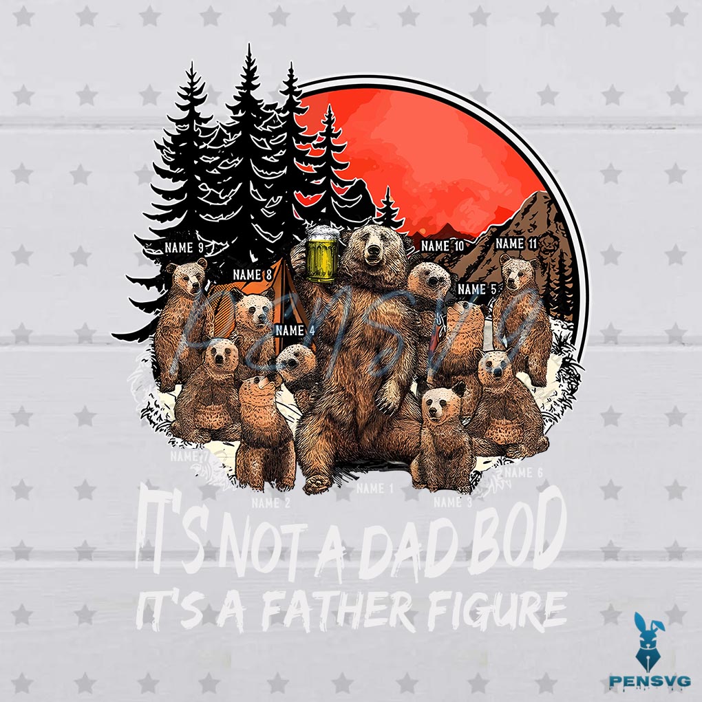 Its Not A Dad Bod Its A Father Figure PNG Silhouette Files