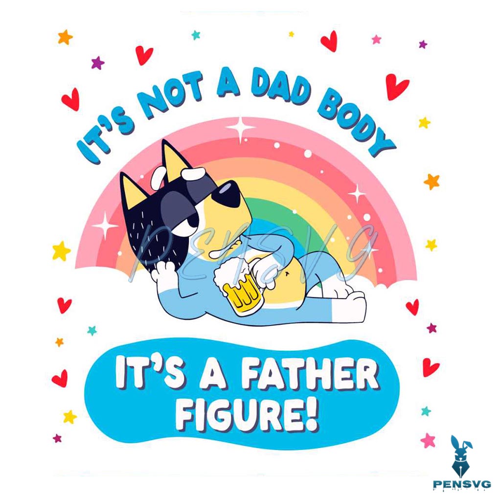Its Not A Dad Body Its A Father Figure SVG