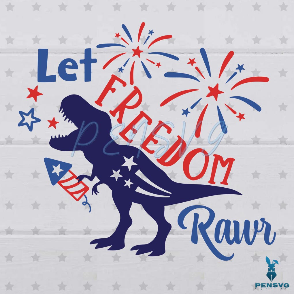 Let Freedom Rawr Svg, Dinosaur 4th Of July Svg File
