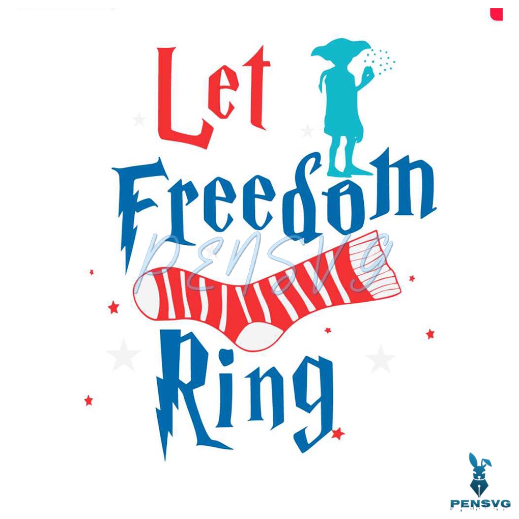 Let Freedom Ring Dobby Harry Potter 4th Of July SVG