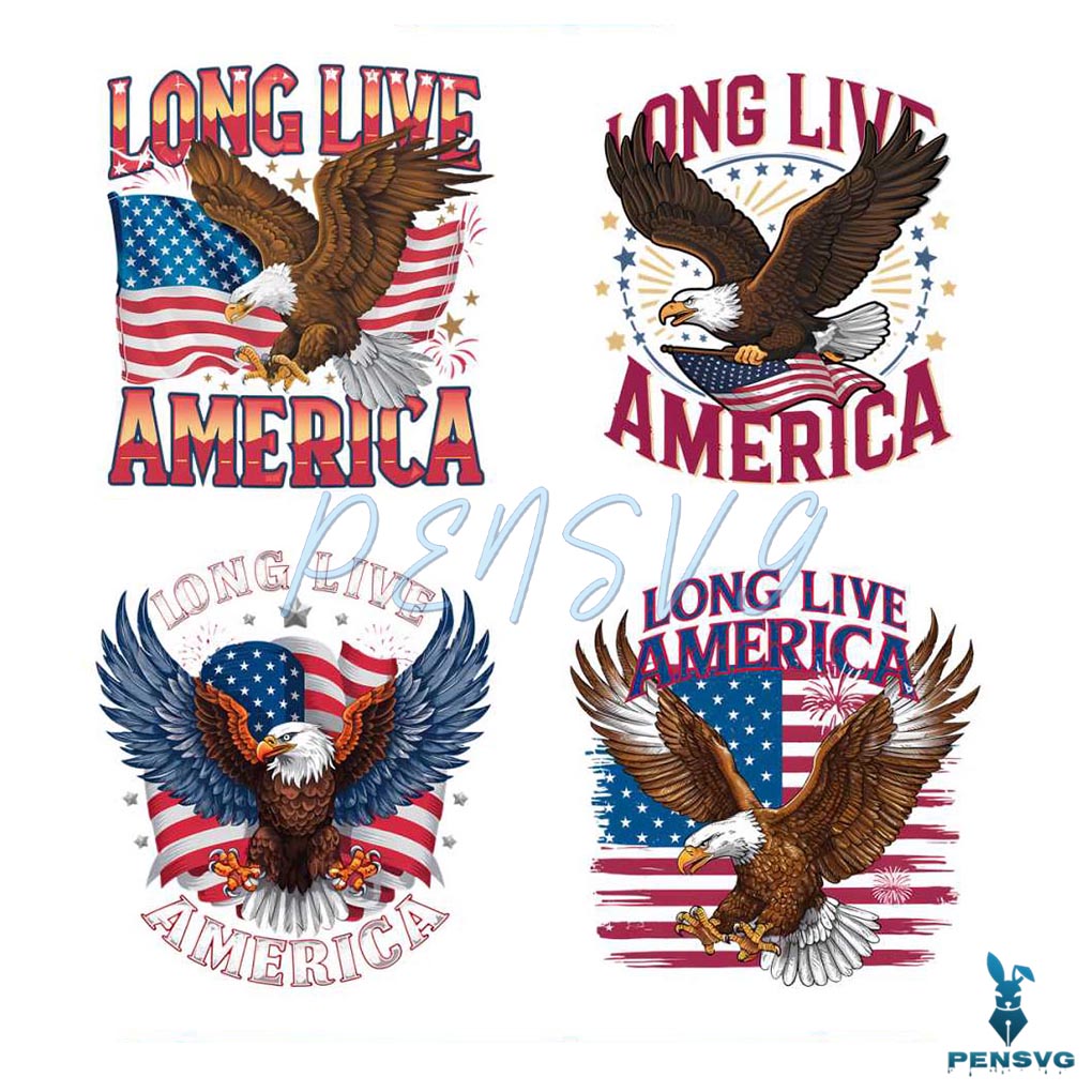 Long Live America Eagle 4th Of July PNG Bundle