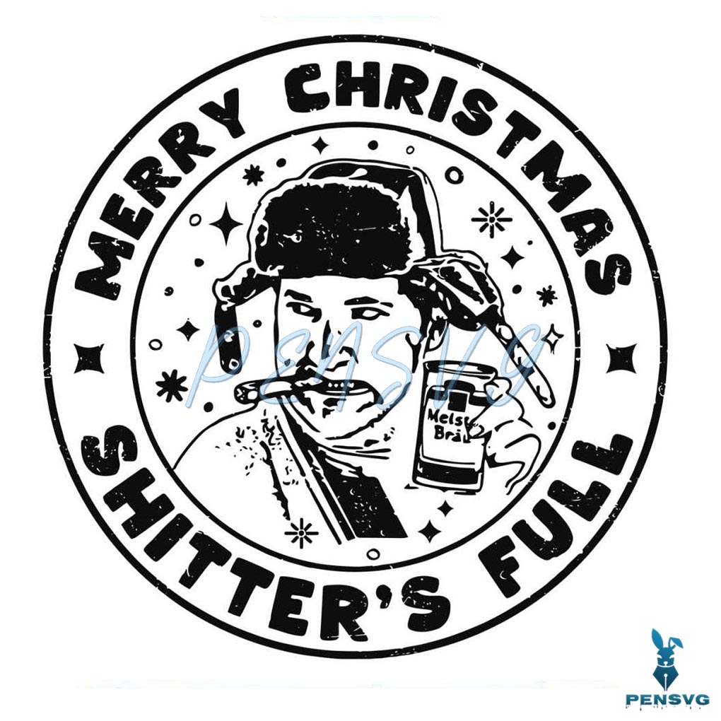 Merry Christmas Shitters Full SVG Graphic Design File