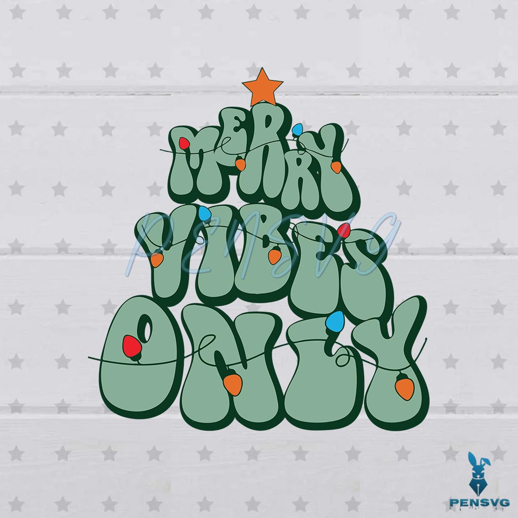 Merry Vibes Only Christmas Tree SVG Graphic Design Cutting File