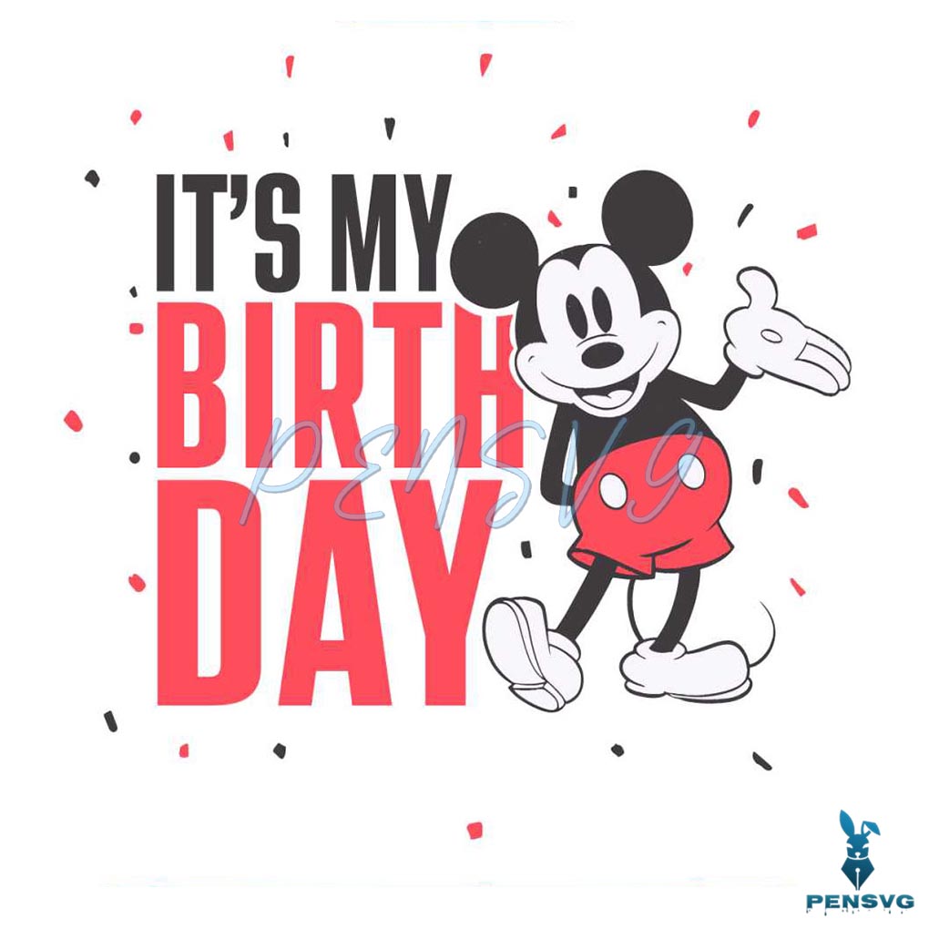 Mickey Mouse Its My Birthday SVG