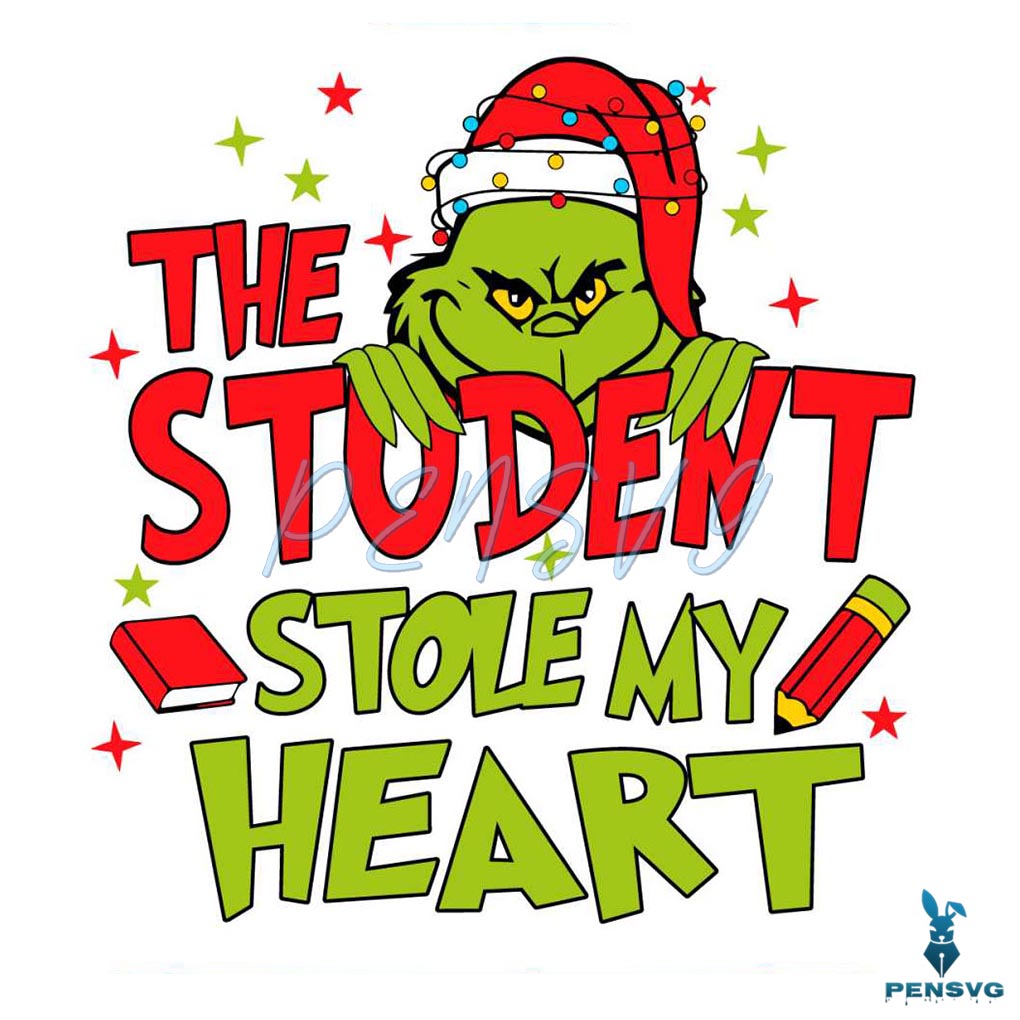 My Students Stole My Heart Grinch Vibe SVG