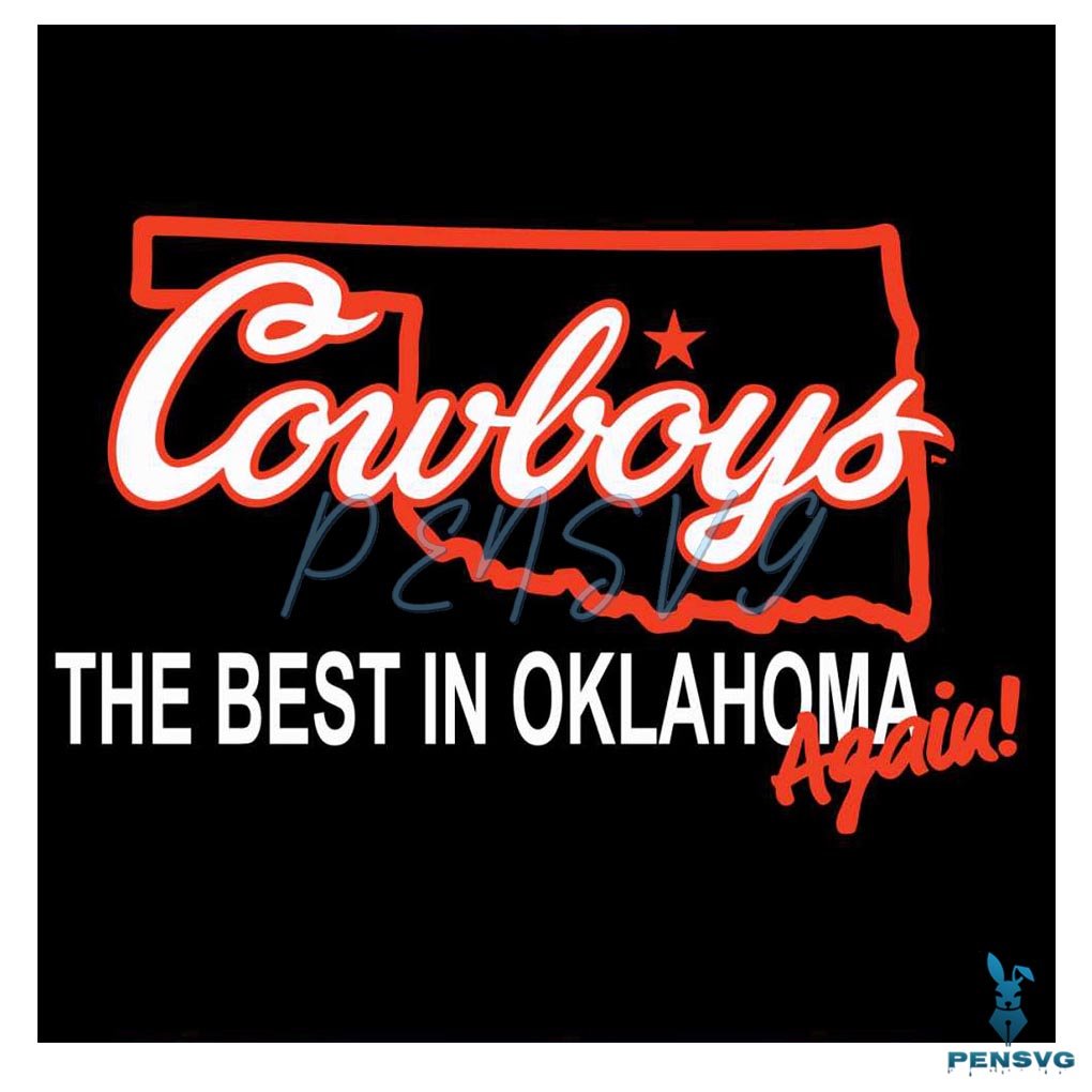 NCAA Cowboys The Best In Oklahoma Again SVG Cricut Files