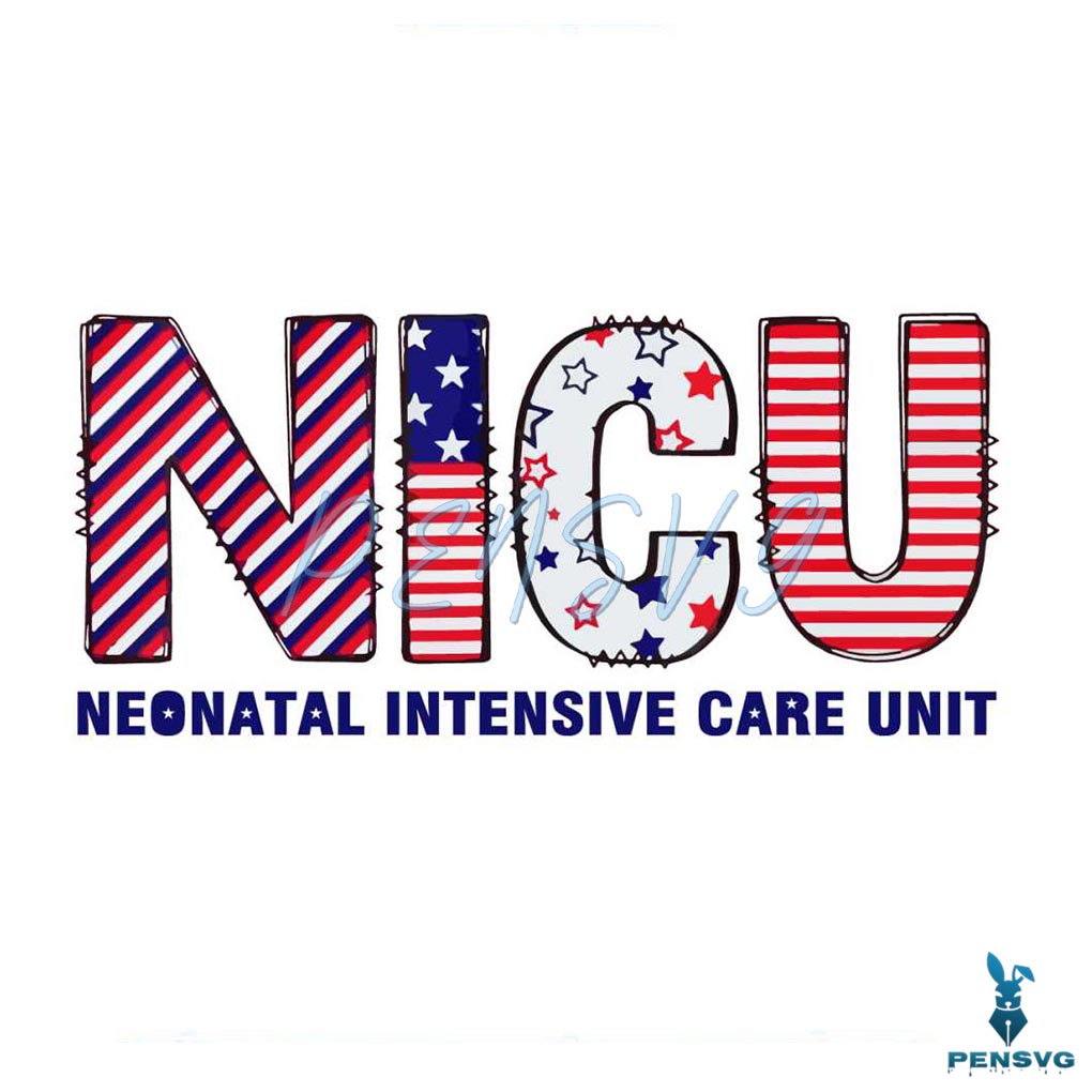 NICU Nurse July 4th USA American Nicu Nurse SVG Cutting Files