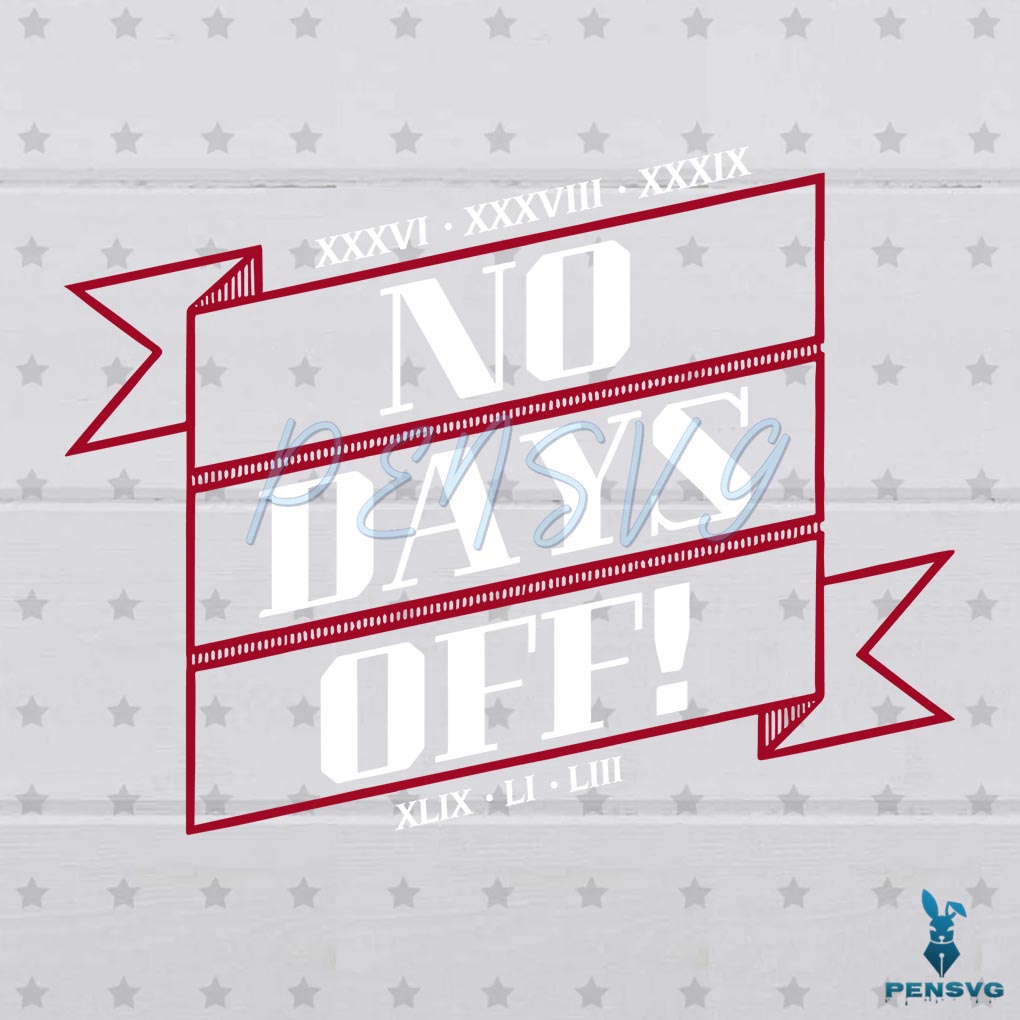 New England Patriots No Days Off Forever SVG