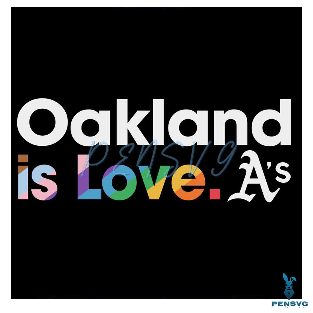 Oakland Athletics Is Love City Pride SVG MLB Pride SVG File