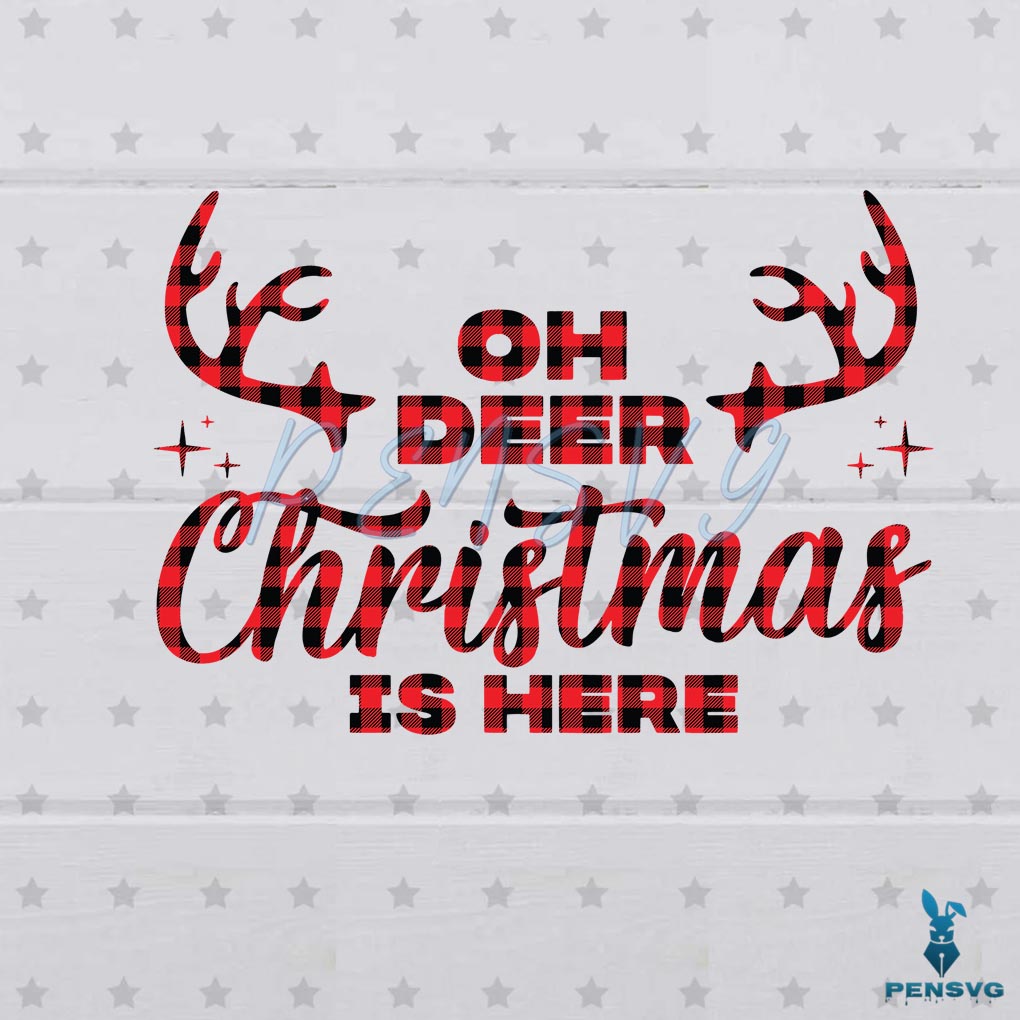 Oh Deer Christmas Is Here SVG Xmas Buffalo Design Cutting Digital Files