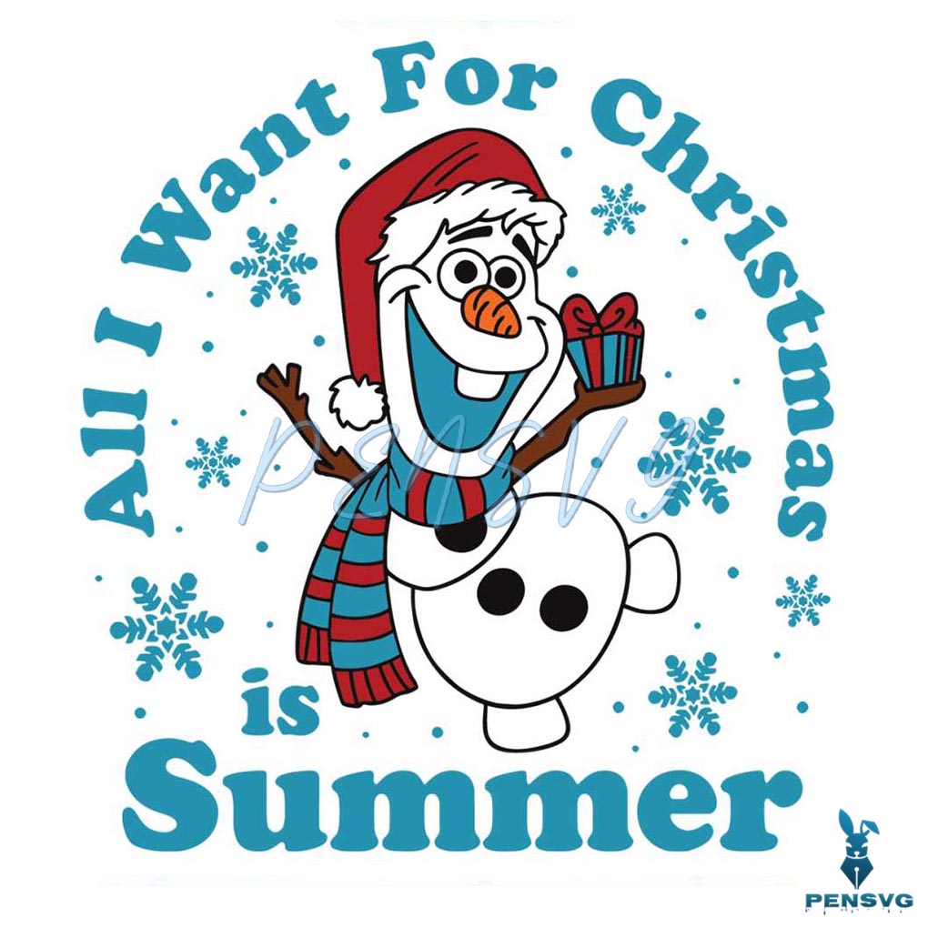 Olaf All I Want For Christmas Is Summer SVG