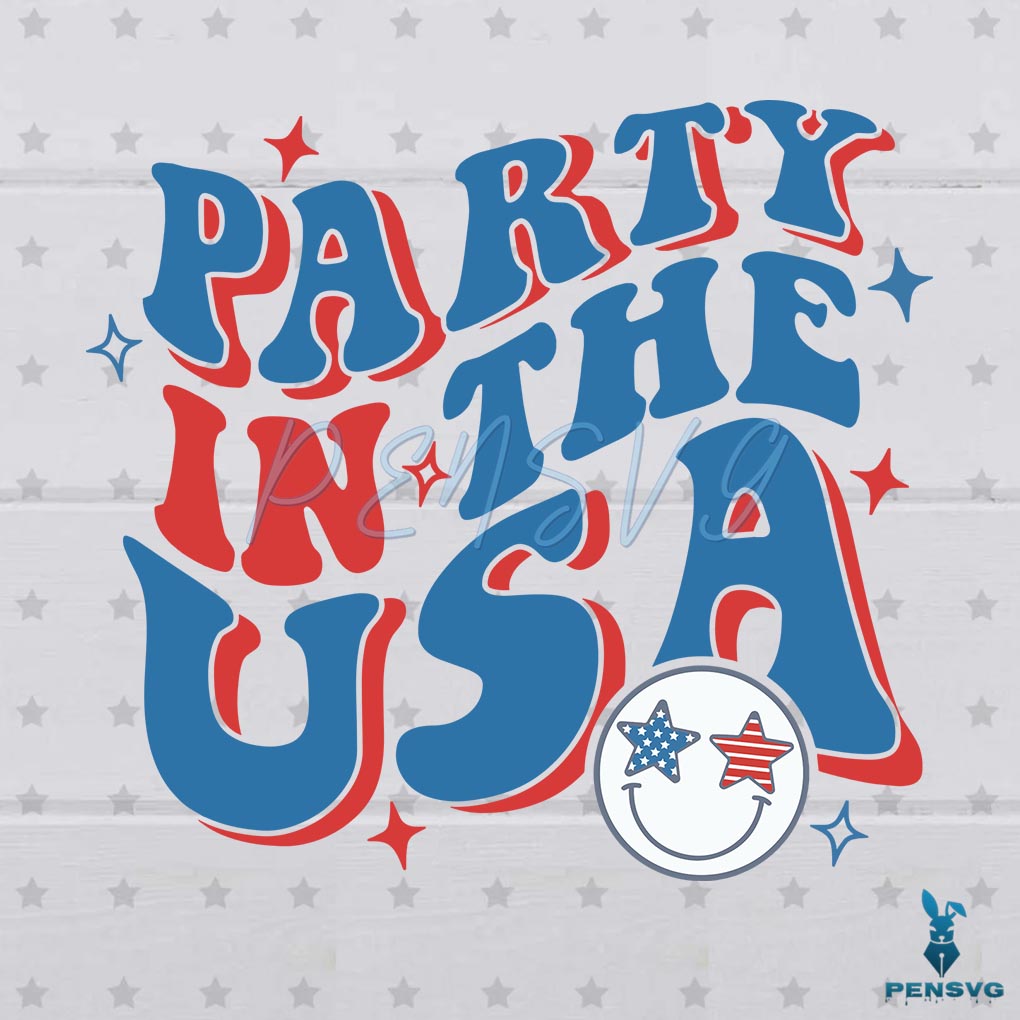 Party In The USA Funny 4th Of July Smiley Face SVG Cricut File