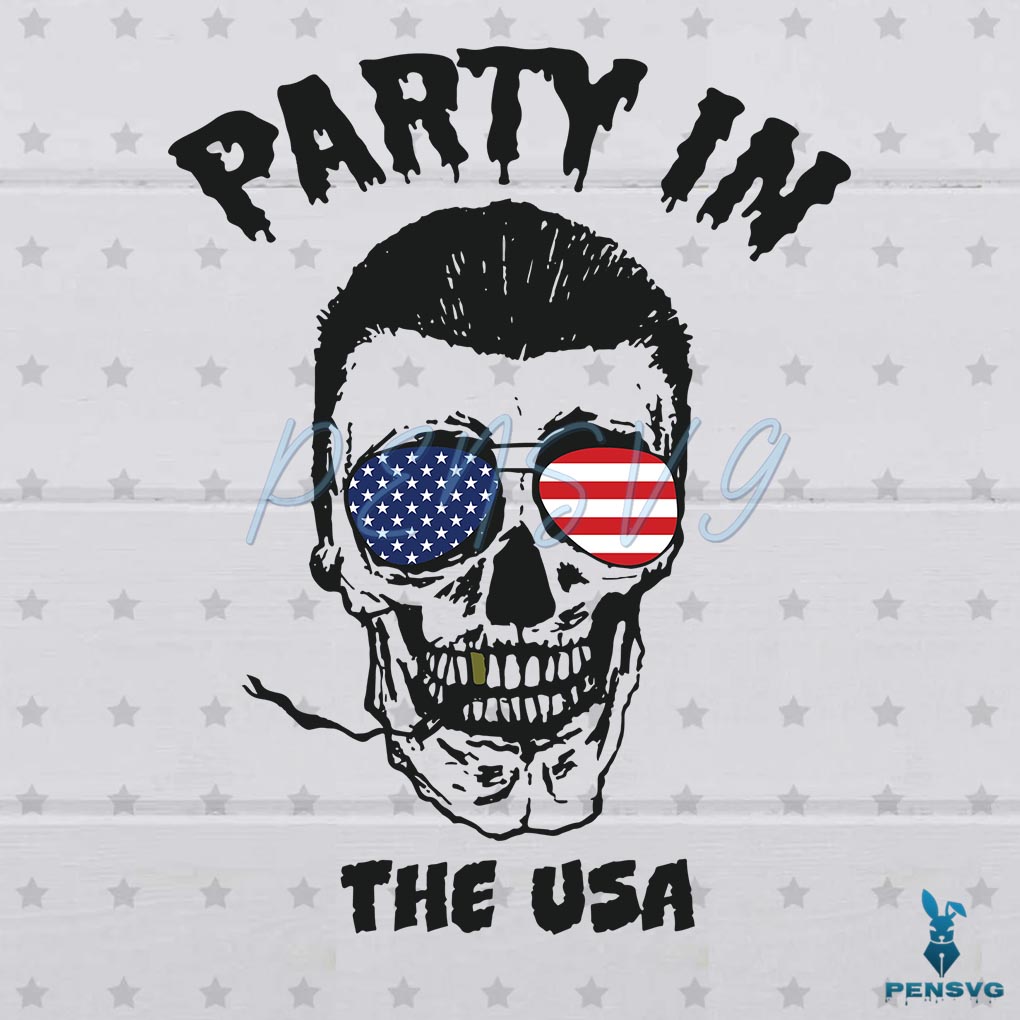Party In The USA Skull 4th of July Svg Digital File