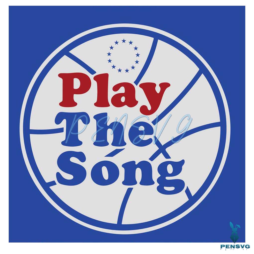 Play The Song Philadelphia 76ers Basketball Svg Cutting Files