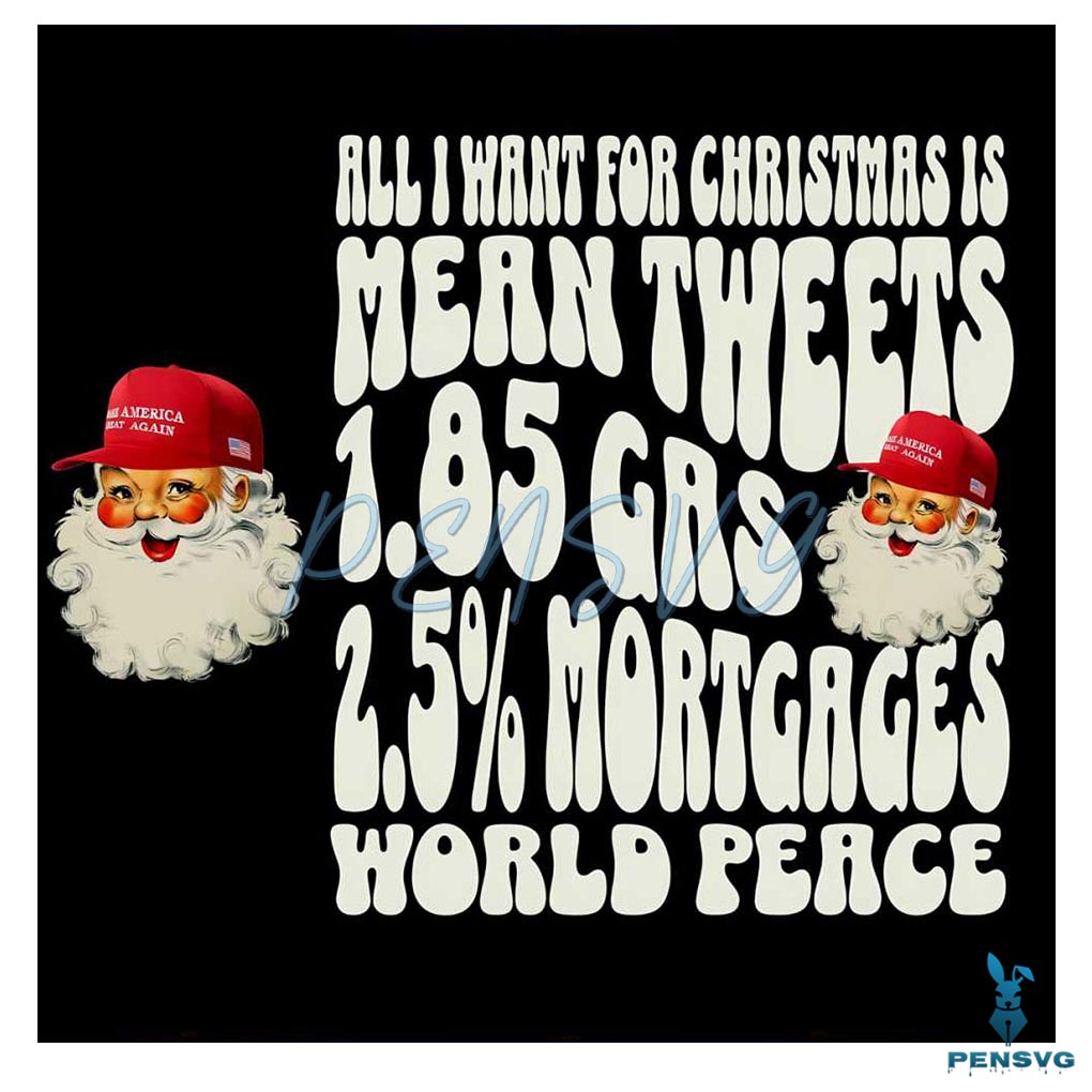 Political Santa All I Want For Christmas Is Mean Tweet PNG
