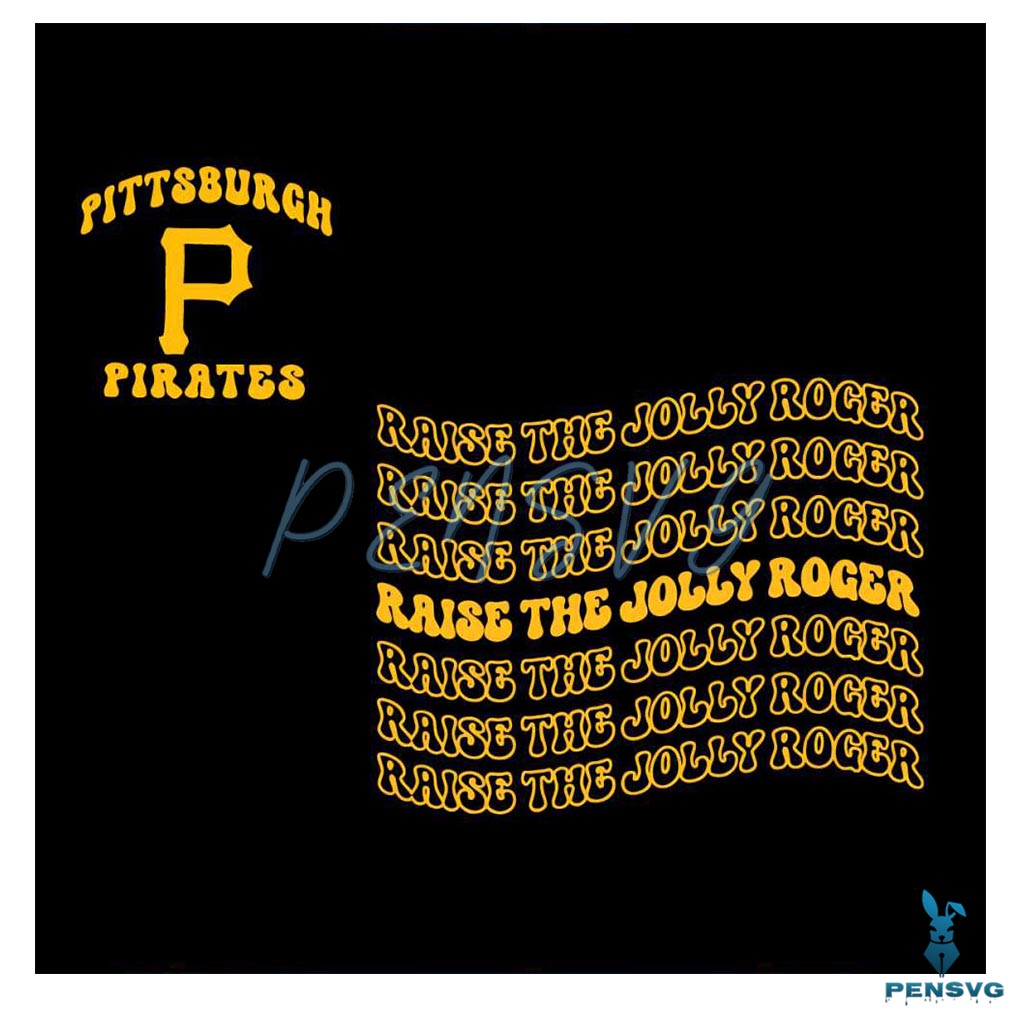 Raise the Jolly Roger Pittsburgh Pirates SVG