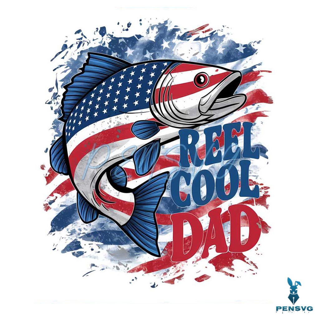 Reel Cool Dad Patriotic Daddy PNG