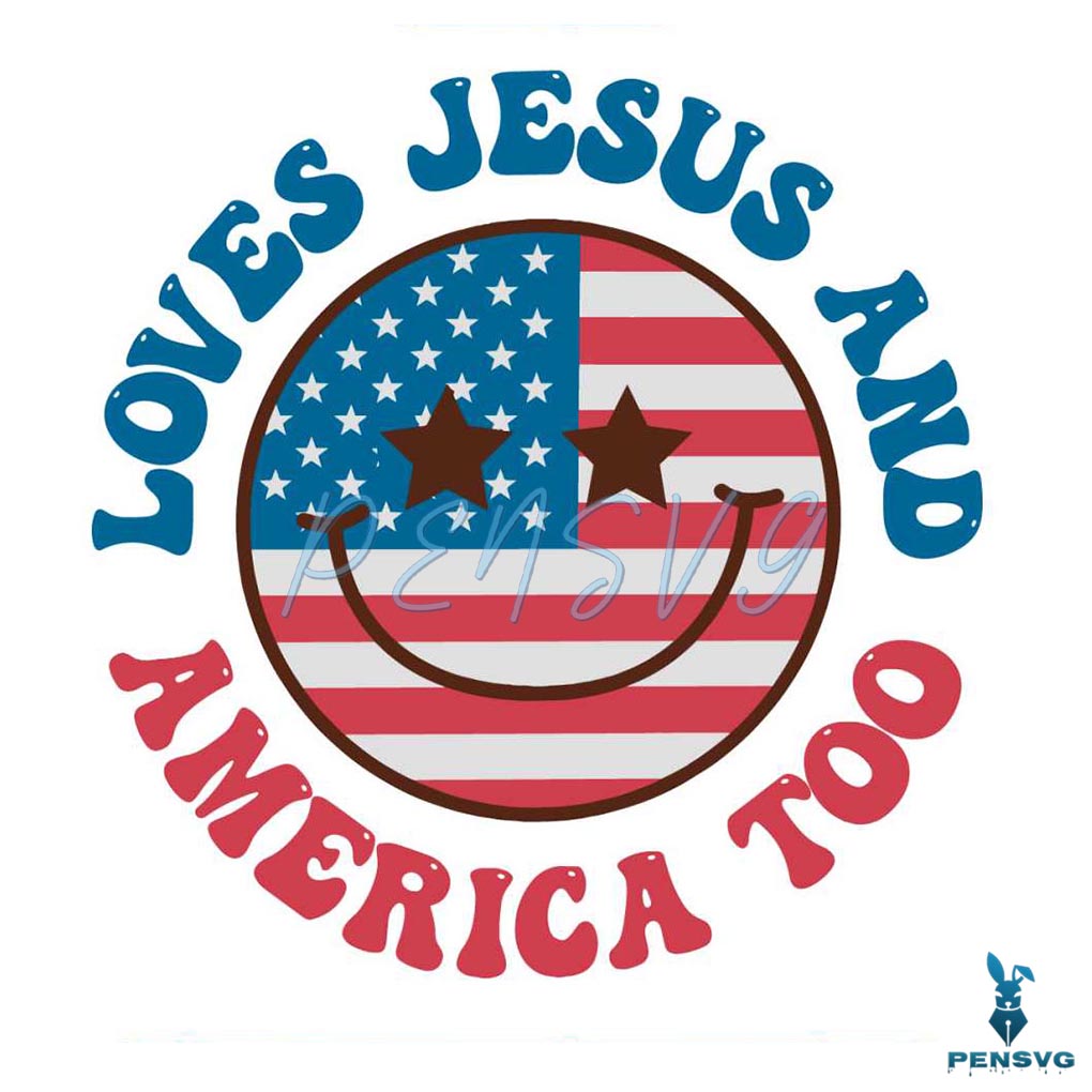 Retro 4th of July Loves Jesus And America Too Svg Cutting File