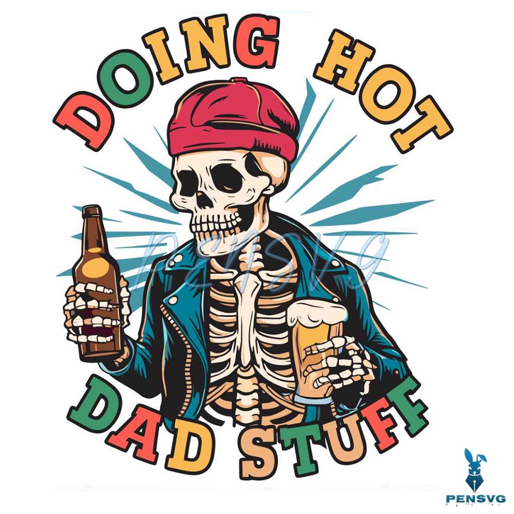 Retro Doing Hot Dad Stuff Skeleton Dad SVG