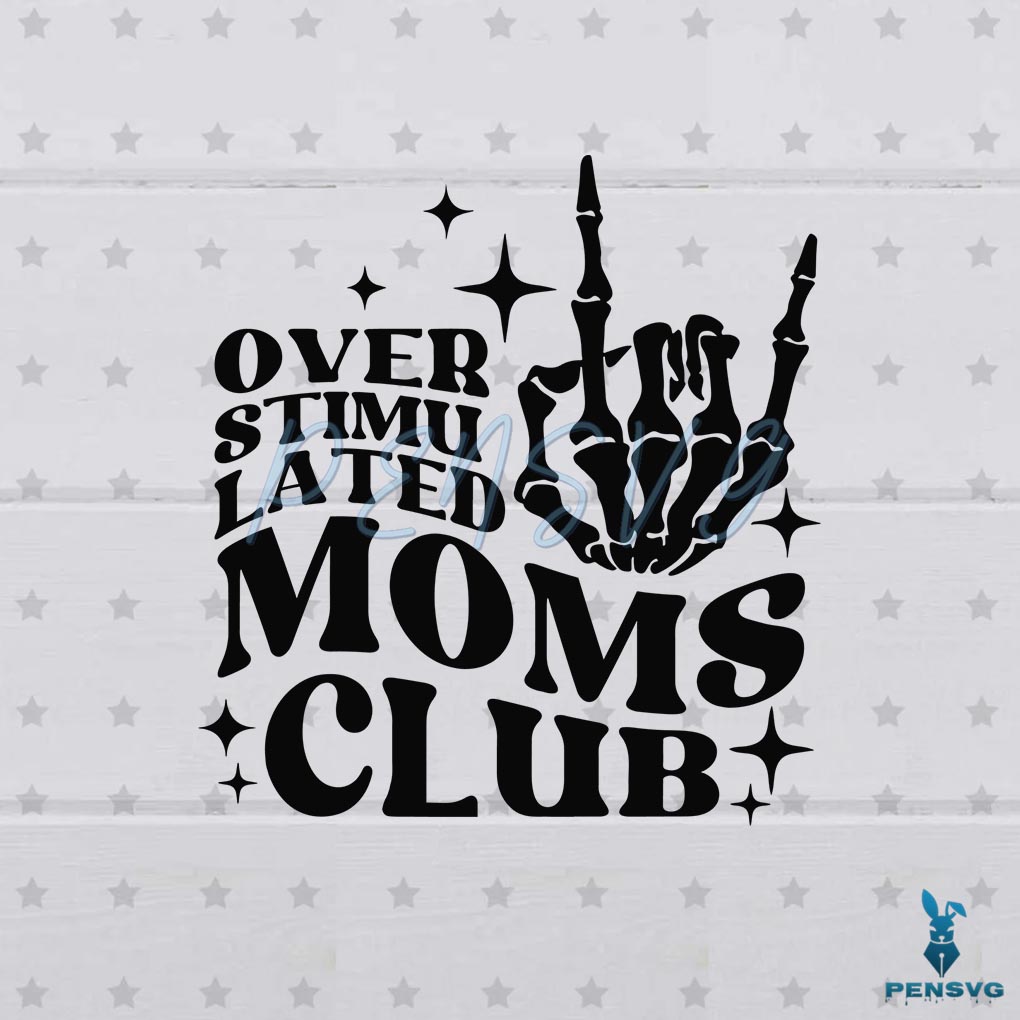 Retro Groovy Overstimulated Moms Club Skeleton Hand SVG