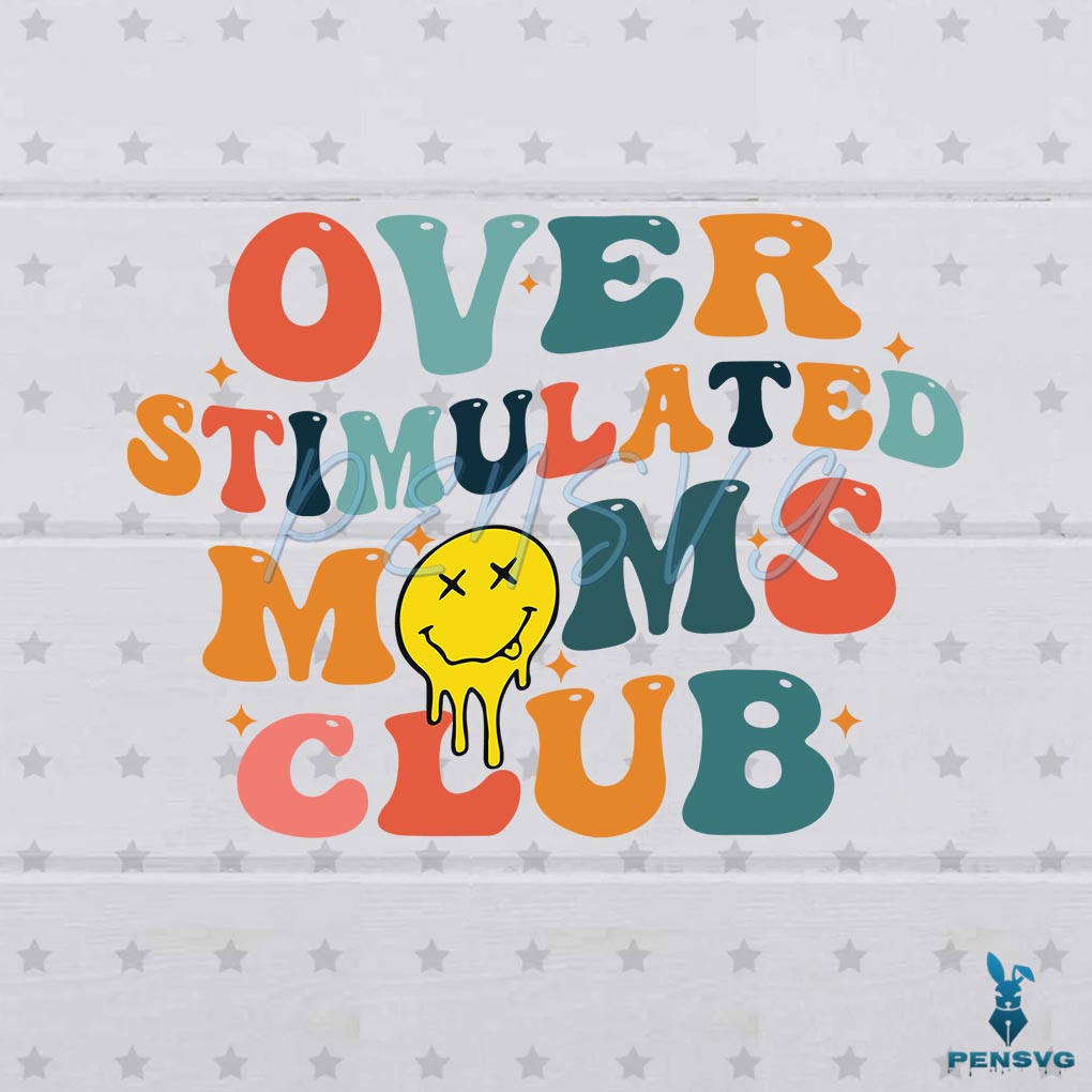 Retro Groovy Overstimulated Moms Club Svg